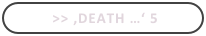 >> ,Death …‘ 5